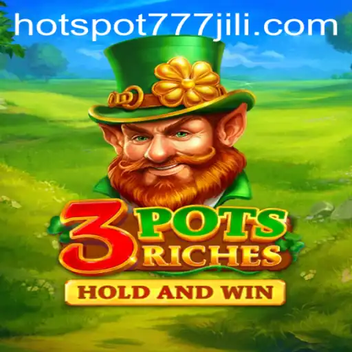 Discover the Exciting World of 3potsRiches and Hotspot777