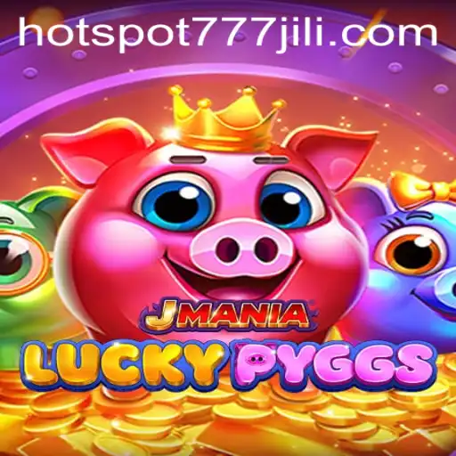 Exploring the Exciting World of JManiaLuckyPyggs: Your Ultimate Guide to Hotspot777