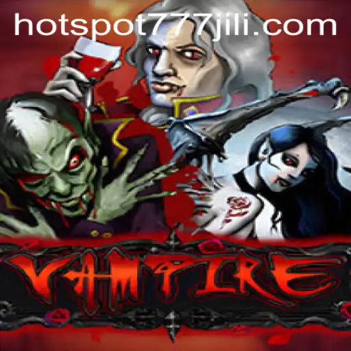 Unveiling the Mysteries of 'Vampire': A Dive into the Thrilling Game 'hotspot777'